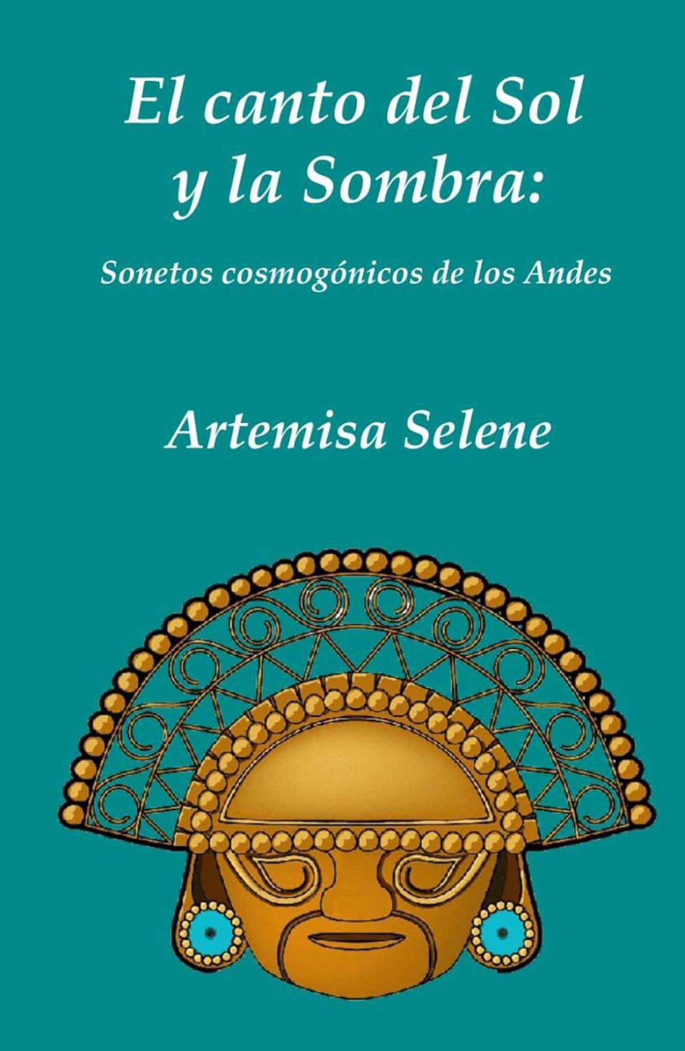 Cover of El canto del Sol y de la Sombra: sonetos cosmogónicos de los Andes
